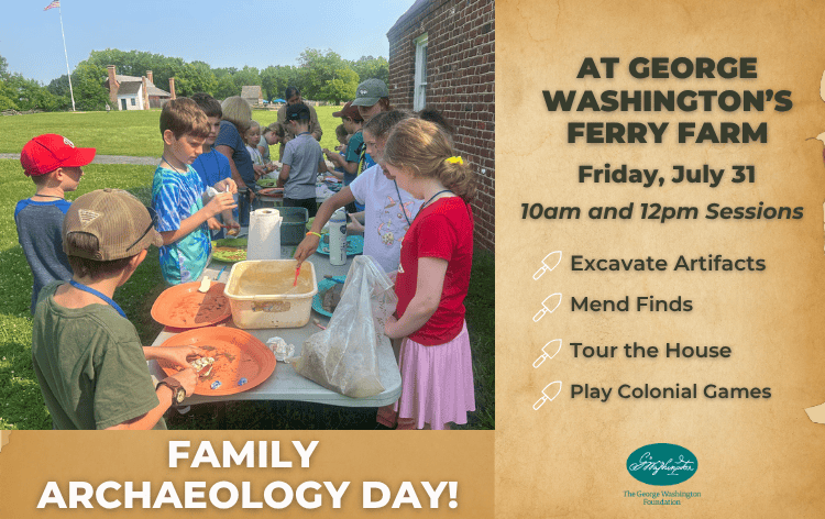 Children participate in a hands-on archaeology activity at an outdoor Family Archaeology Day, with a large poster advertising events at George Washington's Ferry Farm on the right.